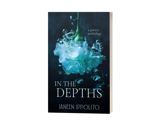 In the Depths: A Poetry Anthology - Autographed Paperback